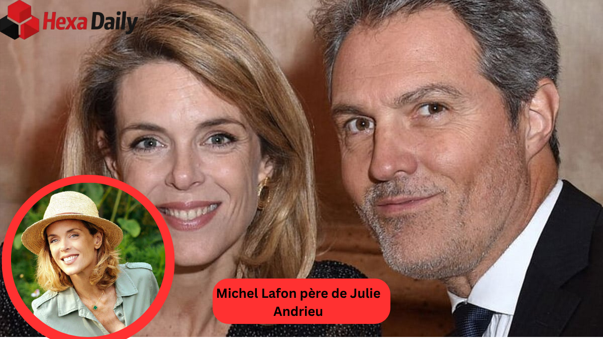 michel lafon père de julie andrieu